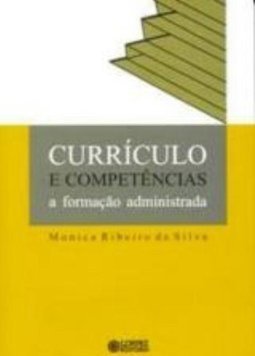 Currículo e Competências: A Formação Administrada