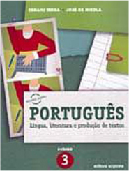 Português: Língua, Literatura e Produção de Textos - 3 Série - 2 Grau