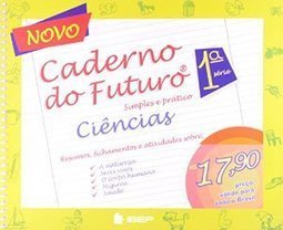 Novo Caderno do Futuro: Ciências:  1ª Série - Ens. Fundam.