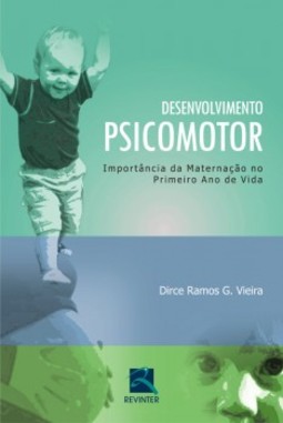 Desenvolvimento psicomotor: importância da maternação no primeiro ano de vida