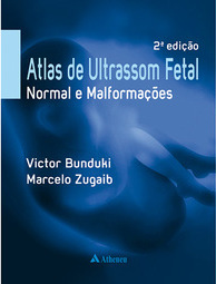 Atlas de Ultrassom Fetal: Normal e Malformações