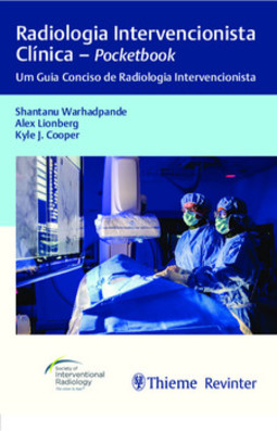 Radiologia intervencionista clínica - Pocketbook: um guia conciso de radiologia intervencionista