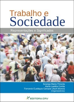 Trabalho e sociedade: representações e significados