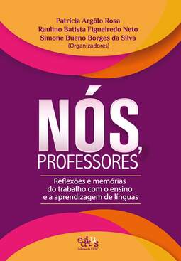 Nós, professores: reflexões e memórias do trabalho com o ensino e a aprendizagem de línguas
