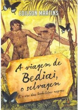 A Viagem de Bediai, o Selvagem