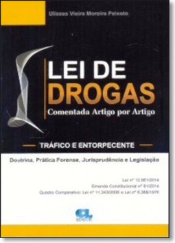 Lei de drogas - Comentada artigo por artigo - tráfico e entorpecente