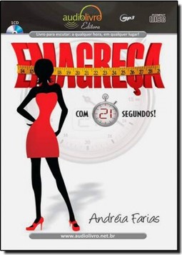 Emagreça com 21 Segundos!  - AUDIOLIVRO