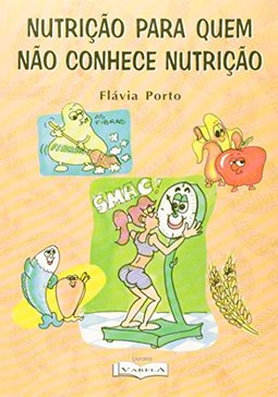 Nutrição para Quem Não Conhece Nutrição