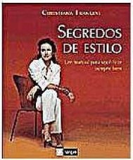 Segredos de Estilo: um Manual para Você Ficar Sempre Bem