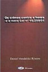 Crimes Contra a Honra e a Nova Lei nº 10.259/01
