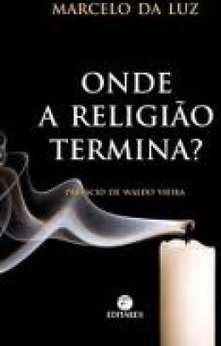 ONDE A RELIGIAO TERMINA?