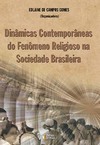 Dinâmicas contemporâneas do fenômeno religioso na sociedade brasileira
