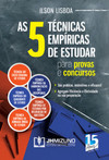 As 5 técnicas empíricas de estudar para provas e concursos