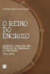 O reino do Encruzo: história e memória das práticas de pajelança no Maranhão (1946-1988)