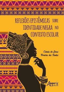Reflexões epistêmicas sobre identidade negra no contexto escolar