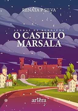 Lendas de Rundiúna: O Castelo Marsala