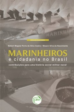 Marinheiros e cidadania no Brasil: contribuições para uma história social militar-naval
