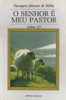 O Senhor é meu Pastor. Salmo 23