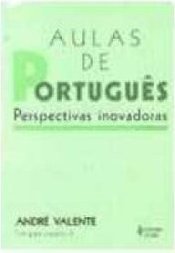 Aulas de Português: Perspectivas Inovadoras