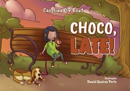 Choco, late!