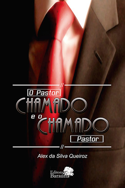 O pastor chamado e o chamado pastor