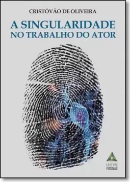 Singularidade no Trabalho do Ator, A
