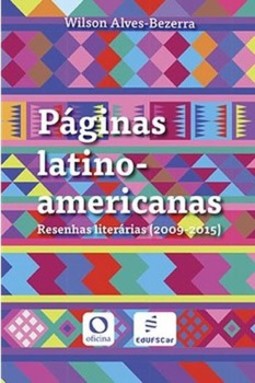 Páginas latino-americanas: resenhas literárias (2009-2015)