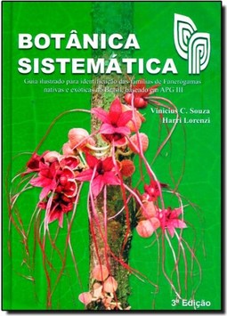 Botanica Sistematica: Guia Ilustrado Para Identificacao Das Familias De Angiospermas Da Flora Brasil