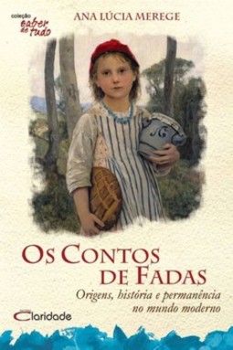 Os contos de fadas: origens, história e permanência no mundo moderno