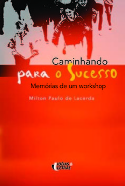 Caminhando para o sucesso: memórias de um workshop