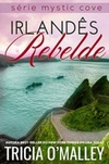 Irlandês Rebelde (Mystic Cove #4)