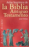Atlas Histórico de la Biblia - Antiguo Testamento