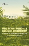 Áreas naturais protegidas e indicadores socioeconômicos: O desafio da conservação da natureza