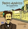 Pedro Américo em Quadrinhos (Primeira Leitura #2°)