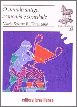 O Mundo Antigo: Economia e Sociedade