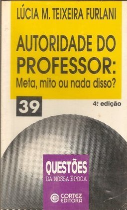 Autoridade do Professor: Meta, Mito ou Nada Disso?