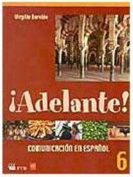 Adelante!: Comunicación En Espa&ntilde;ol - 6 série - 1 grau