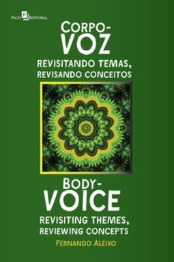 Corpo-voz: revisitando temas, revisando conceitos
