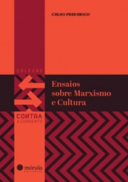 Ensaios sobre marxismo e cultura (Contra a corrente)