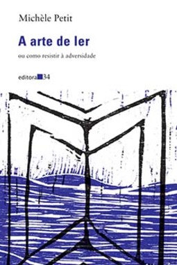 A arte de ler: ou como resistir à adversidade