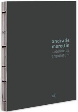 ANDRADE MORETTIN: CADERNOS DE ARQUITETURA