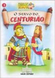 Servo do Centurião, O - vol. 1