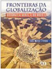 Fronteiras da Globalização: Geografia Geral e do Brasil - 2 grau