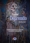 Ensaios sobre a depressão (Filosofia e Interdisciplinaridade #107)