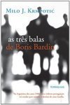 AS TRES BALAS DE BORIS BARDIN
