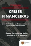 Crises Financeiras: uma História de Quebras, Pânicos e Especulações...