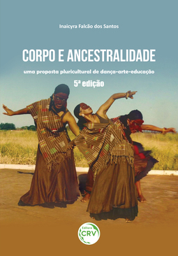 Corpo e ancestralidade: uma proposta pluricultural de dança-arte-educação