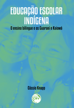 Educação escolar indígena: o ensino bilíngue e os Guarani e Kaiowá