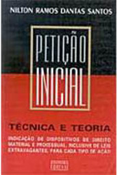 Petição Inicial: Técnica e Teoria