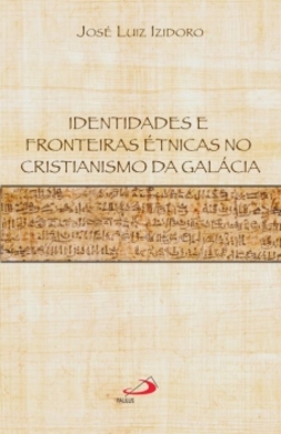 Identidades e fronteiras étnicas no cristianismo da Galácia
